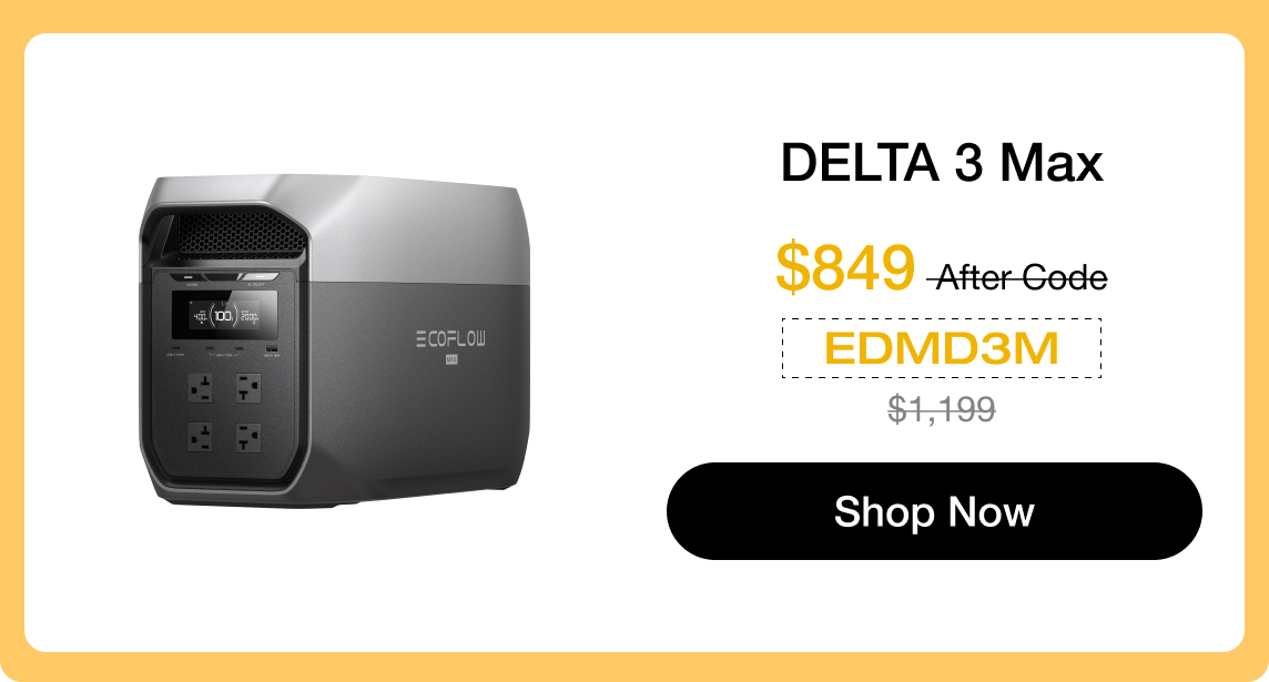 DELTA 3 Max $849 After Code EDMD3M
