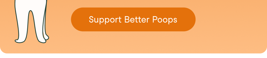 Support Better Poops