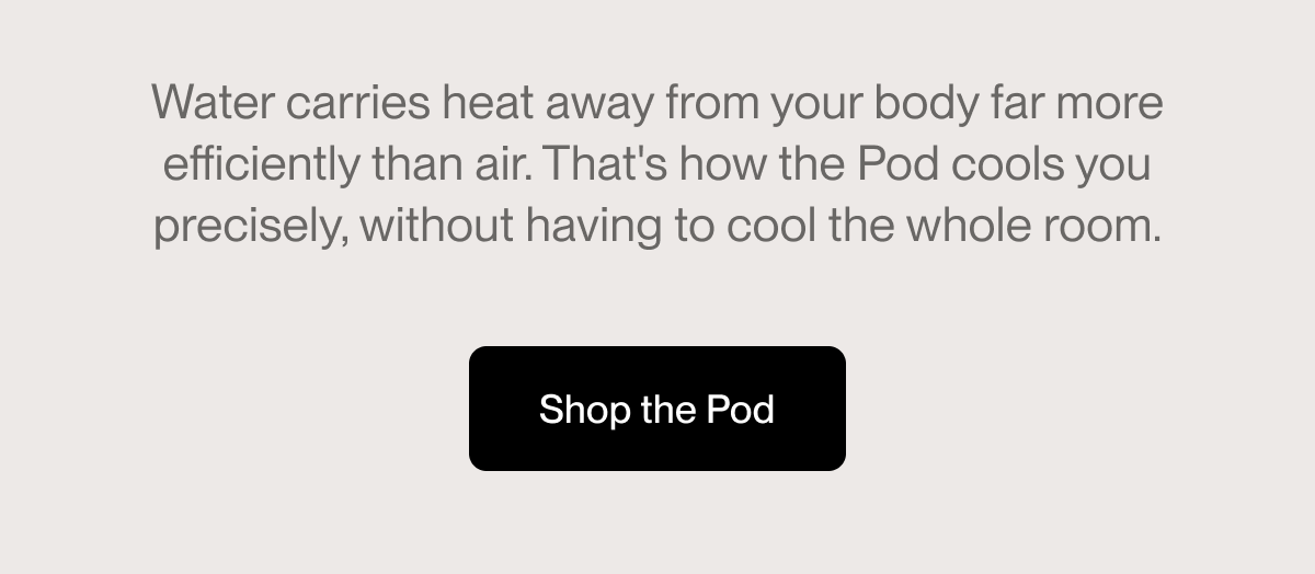 Water carries heat away from your body far more efficiently than air.