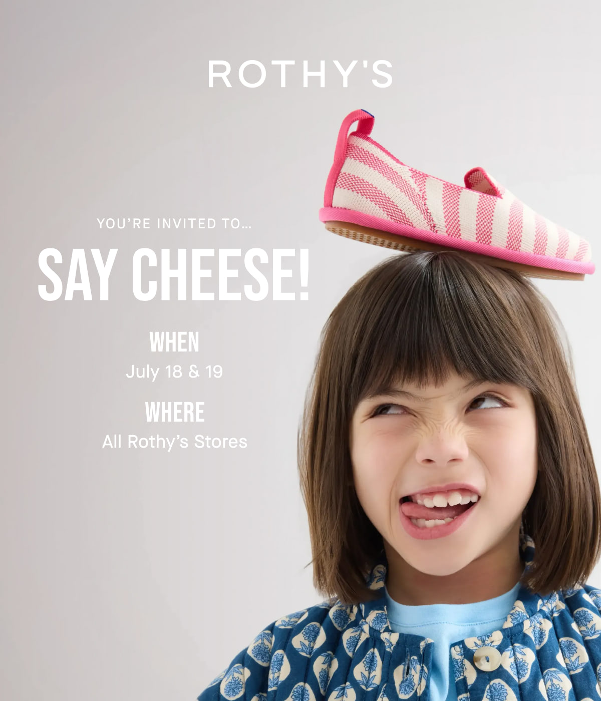 You&rsquo;re invited to&hellip; Say cheese! When July 18 & 19 Where All Rothy's Stores