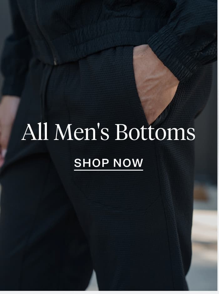 All Men's Bottoms | Shop Now