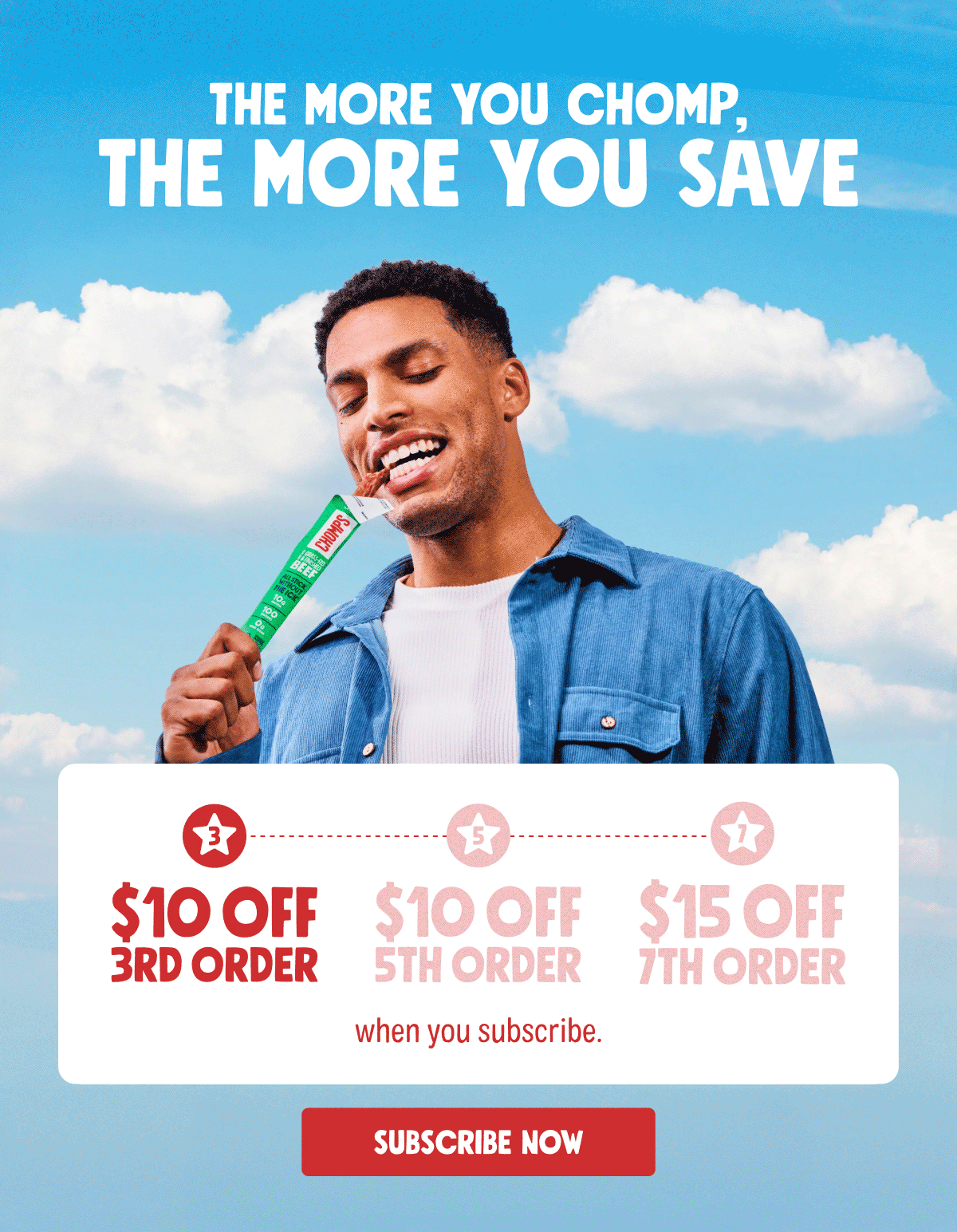 The More You Chomp, The More You Save | $10 OFF 3RD ORDER | $10 OFF 5TH ORDER | $15 OFF 7TH ORDER | When you subscribe | Subscribe Now