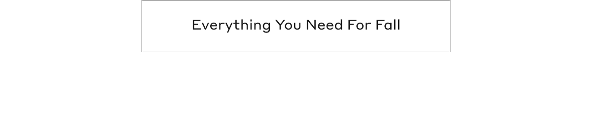 Everything You Need For Fall