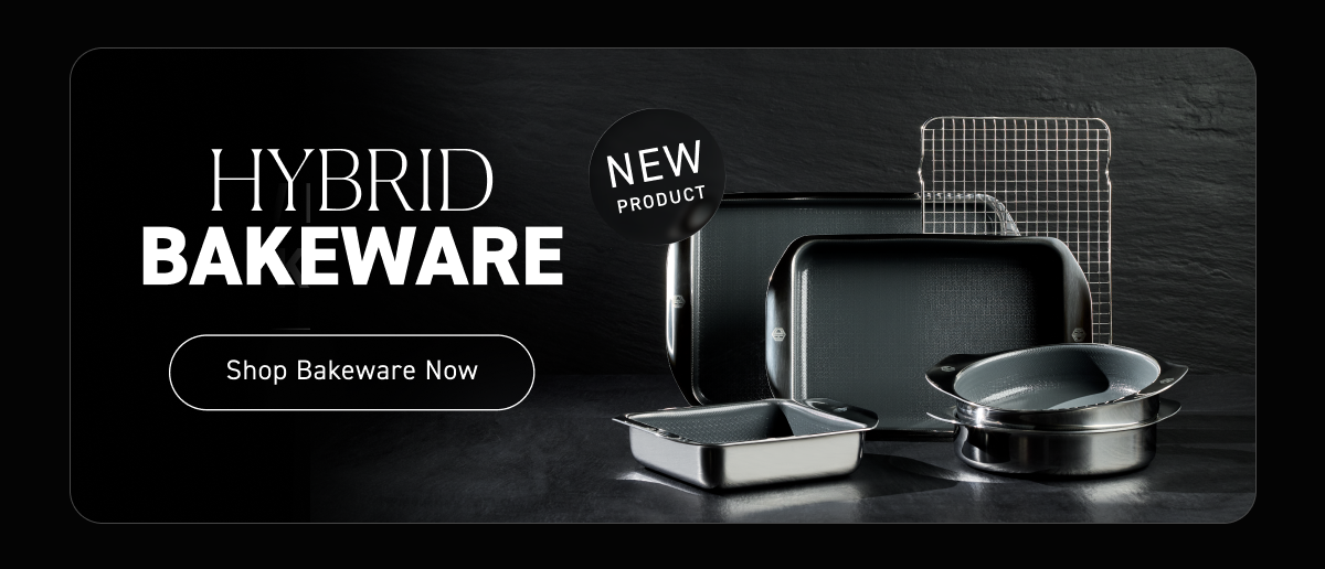 New Hybrid Bakeware [Learn More]