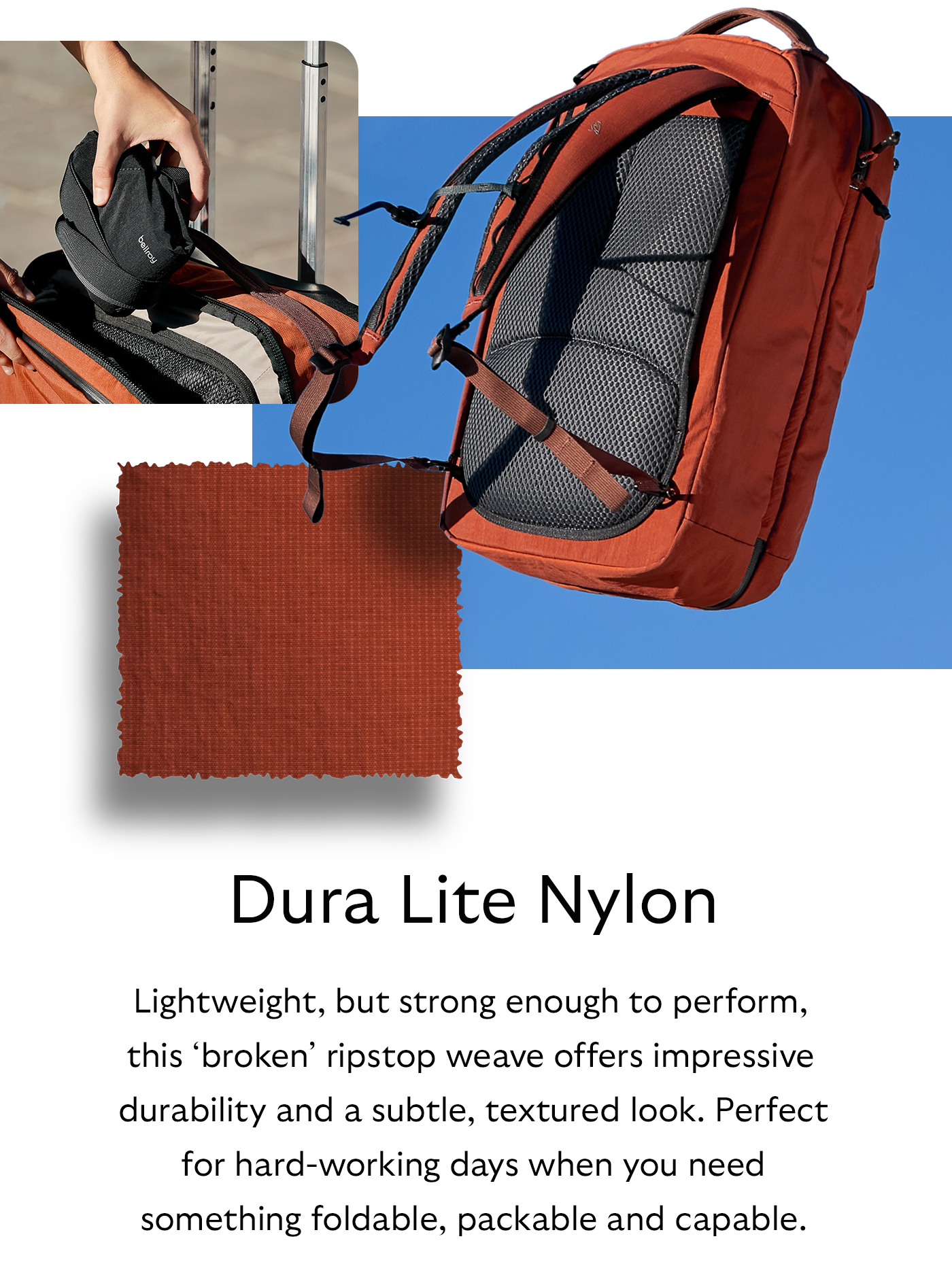 [Material name] Dura Lite Nylon [Starburst] Lightweight but strong enough to perform, this &lsquo;broken&rsquo; ripstop weave offers impressive durability and a subtle, textured look. Perfect for hard-working days when you need something foldable, packable and capable.