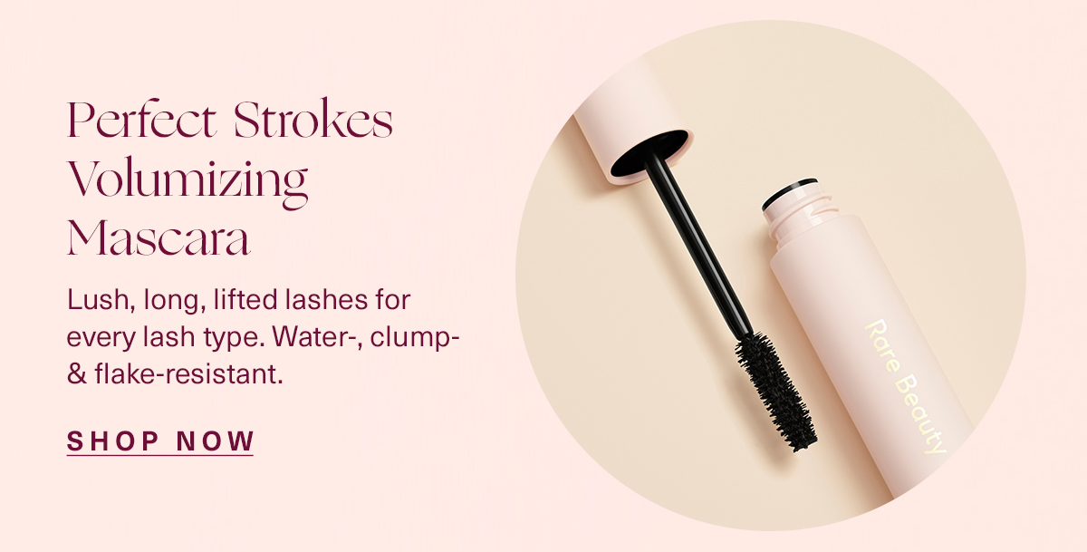 Perfect strokes volumizing mascara - lush, long, lifted lashes for every lash types. Water-, clump-, & flake-resistant. Shop. now