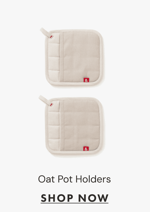 Oat Pot Holders | SHOP NOW