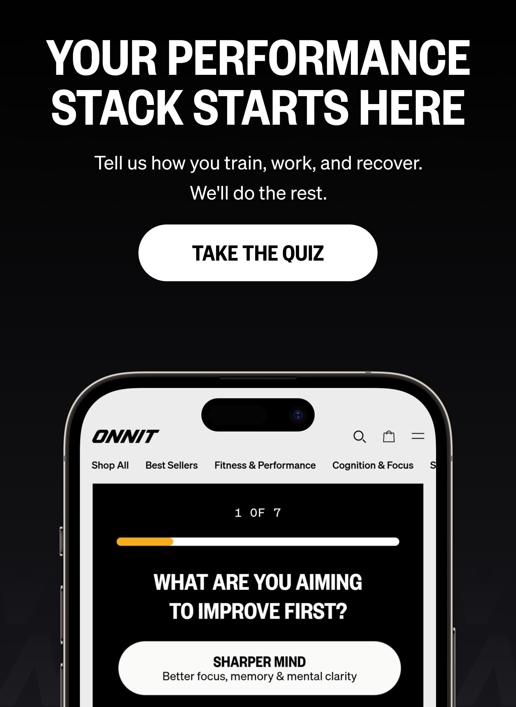 Your Performance Stack Starts Here Tell us how you train, work, and recover. We'll do the rest. TAKE THE QUIZ