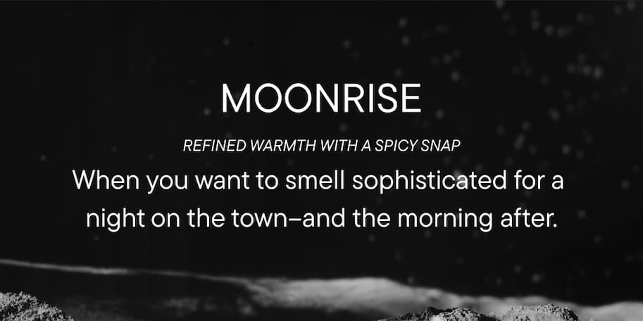 Promotional banner for cologne scent Moonrise. Refined warmth with a spicy snap smell. When you want to smell sophistacted.