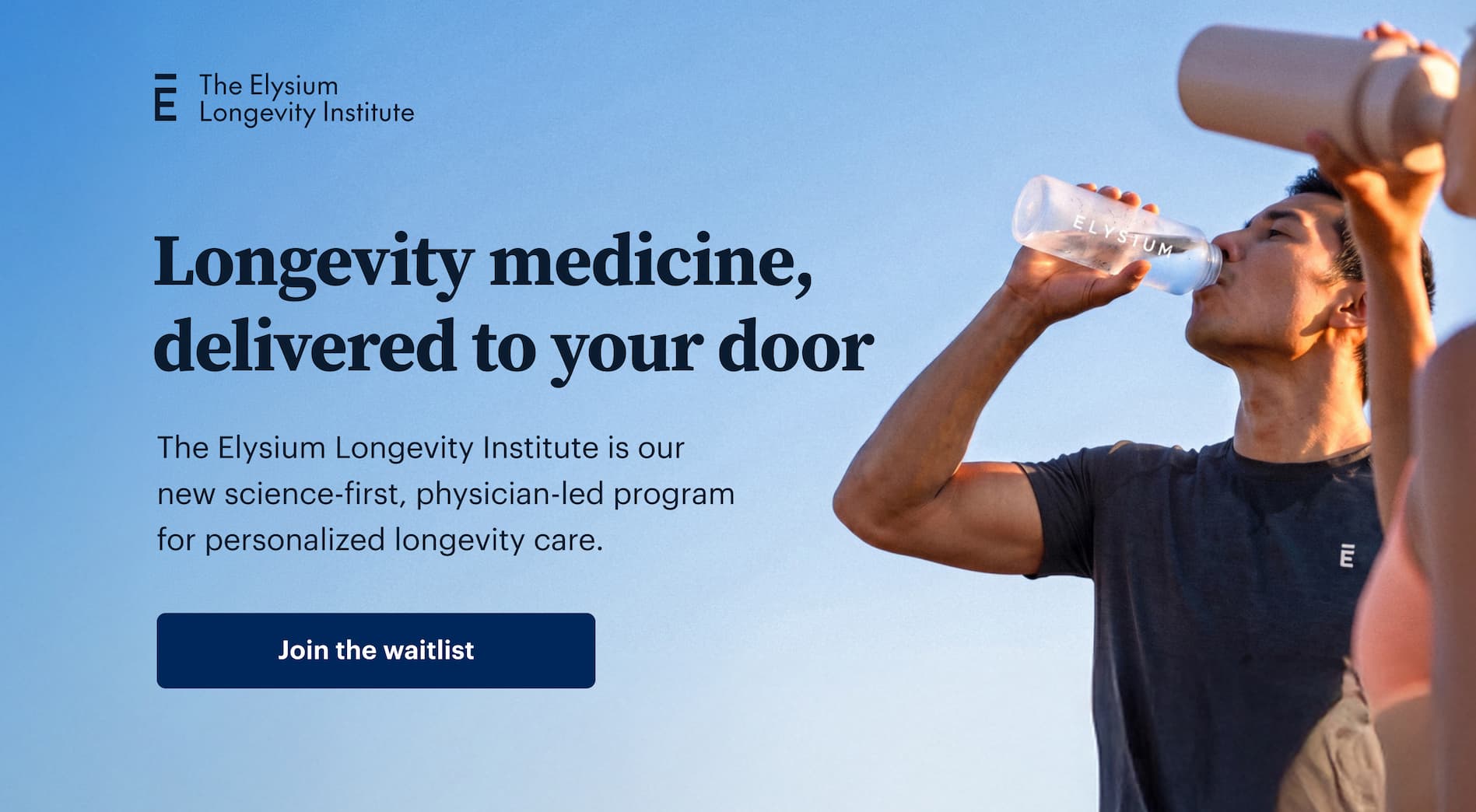 The Elysium Longevity Institute | Longevity medicine, delivered to your door | The Elysium Longevity Institute is our new science-first, physician-led program for personalized longevity care. | Get started