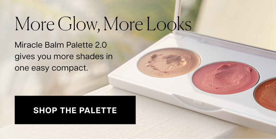 More glow, more looks