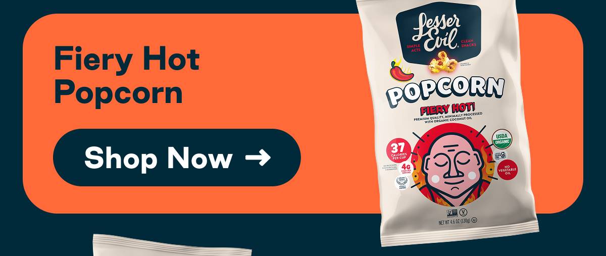 Fiery hot popcorn. Button: Shop Now