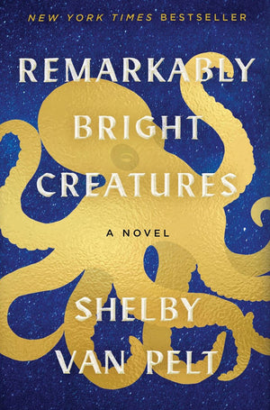 BOOK | Remarkably Bright Creatures: A Novel By Shelby Van Pelt