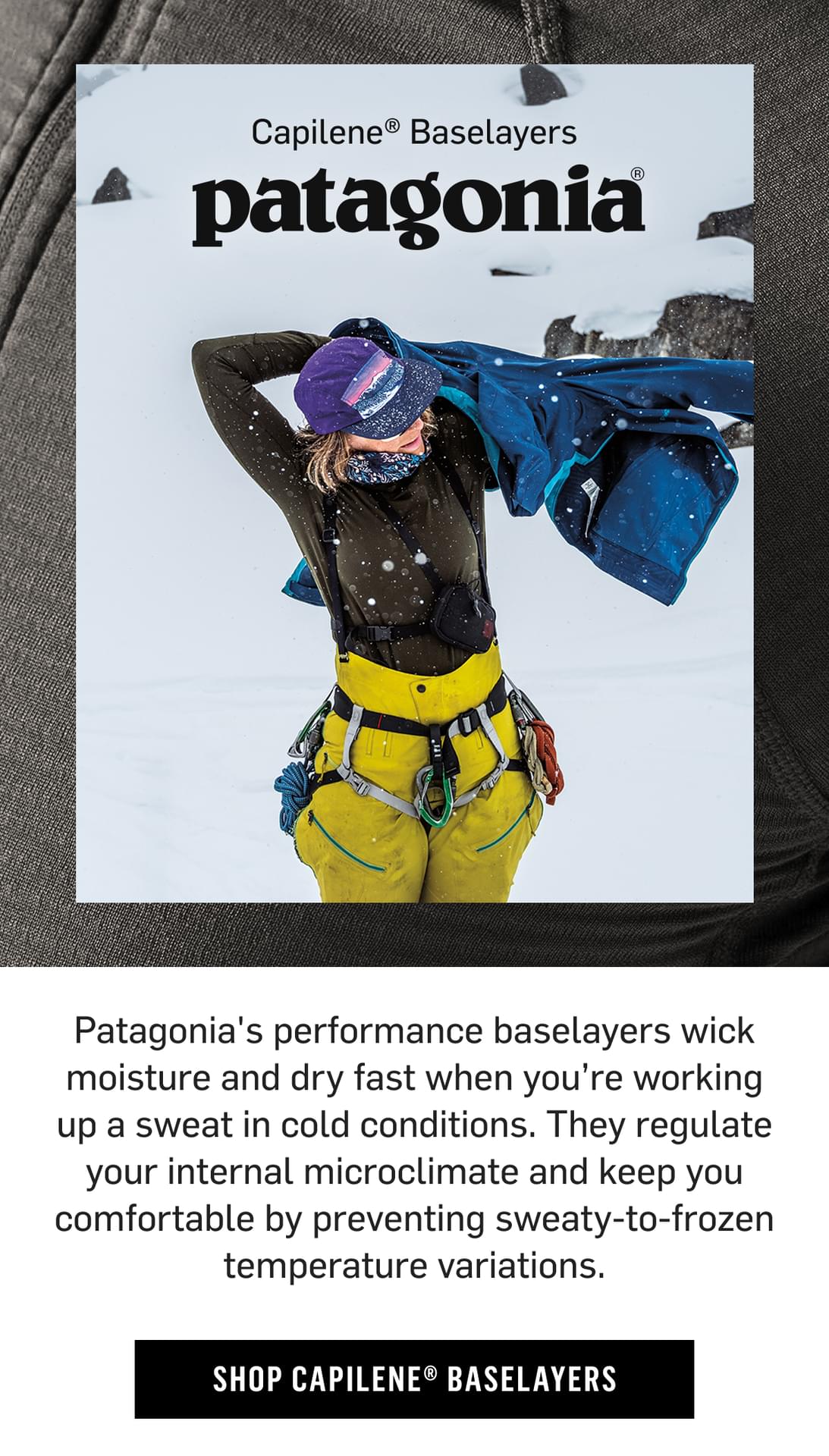 Patagonia Capilene baselayers wick moisture and dry fast when you work up a sweat in the cold. Shop Capilene Baselayers