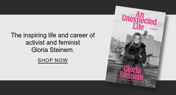 The inspiring life and career of activist Gloria Steinem. | SHOP NOW