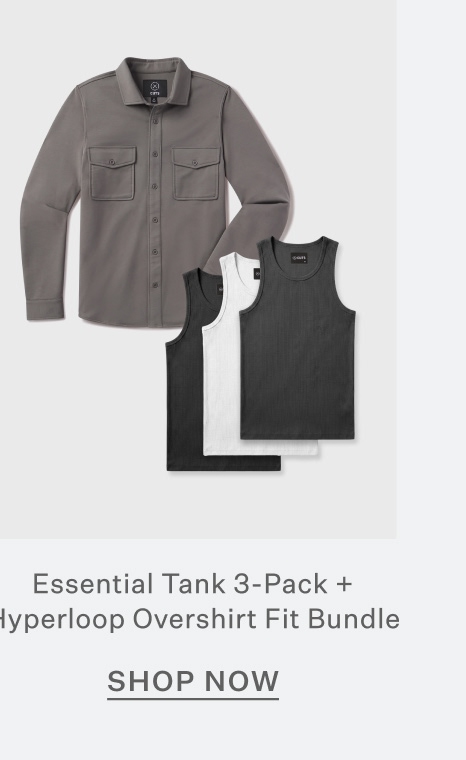 Essential Tank 3-Pack + Hyperloop Overshirt Fit Bundle