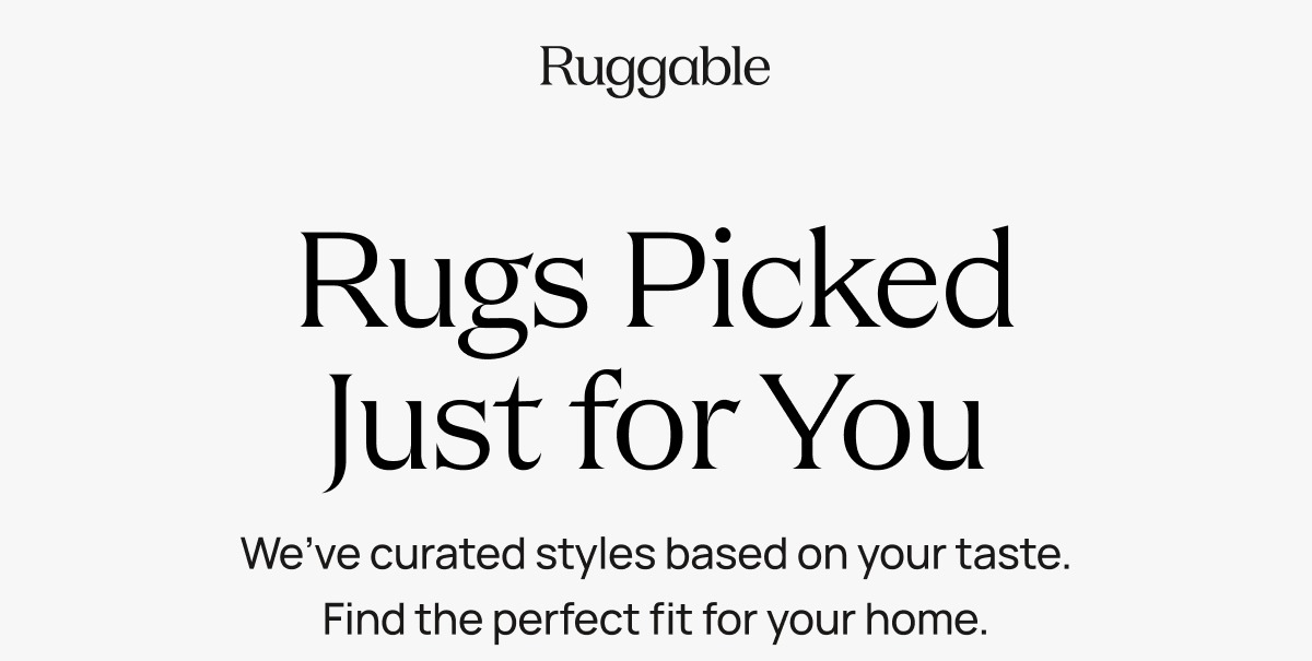 Rugs Picked Just For You | Shop Your Picks 