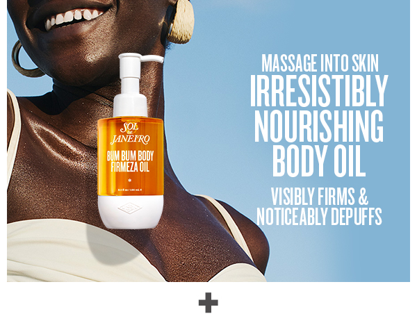 Massage into skin. Irresistibly Nourishing Body Oil