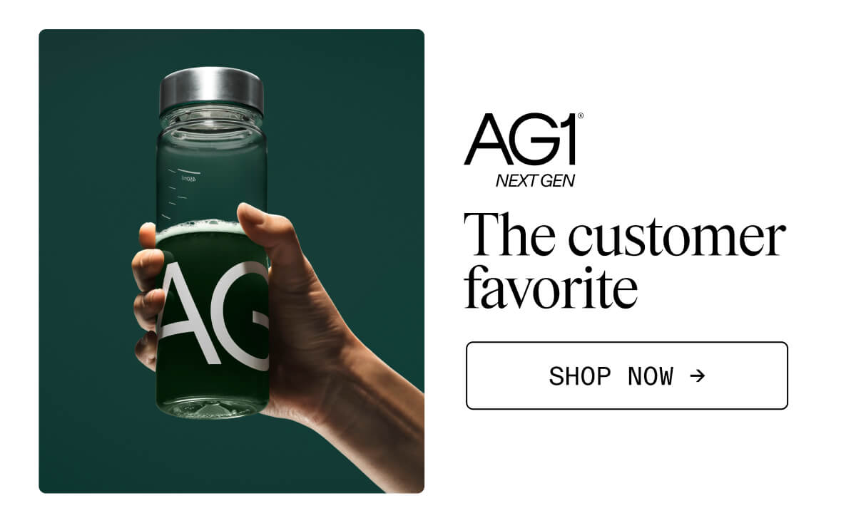 AG1 Next Gen - The customer favorite