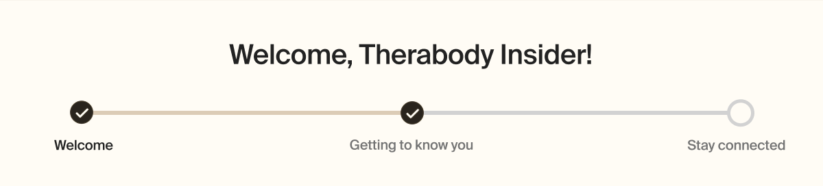 Welcome, Therabody Insider! | Getting to know you