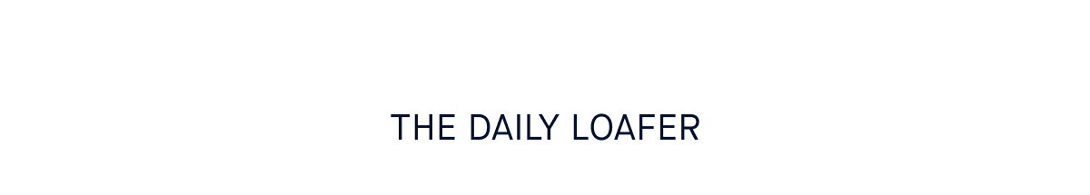 The Daily Loafer
