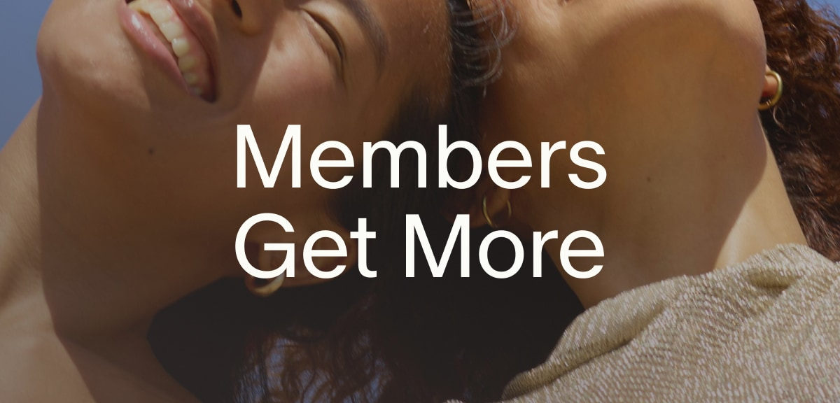 Members Get More