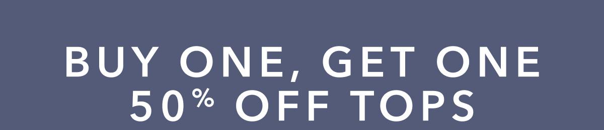 Buy One, Get One 50% Off Tops