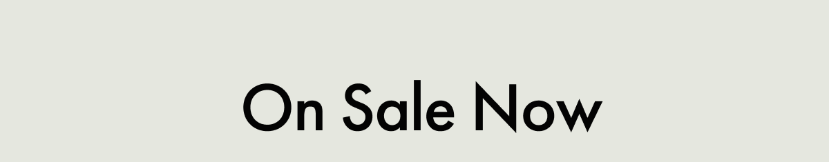 On Sale Now