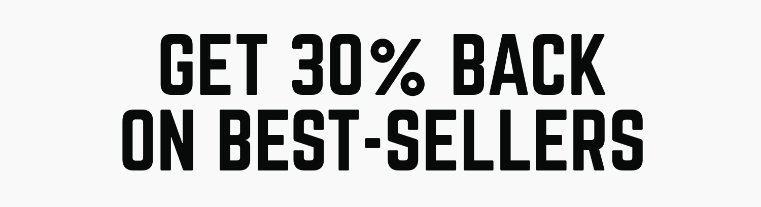 Get 30% Back on Best-Sellers