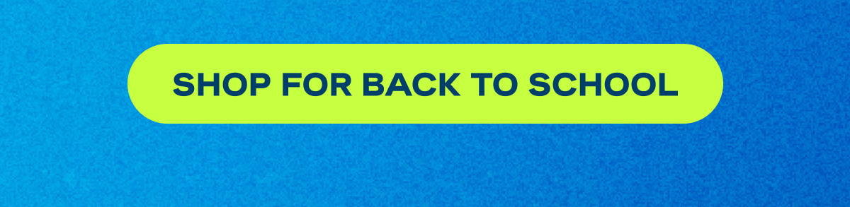 Shop for Back to School