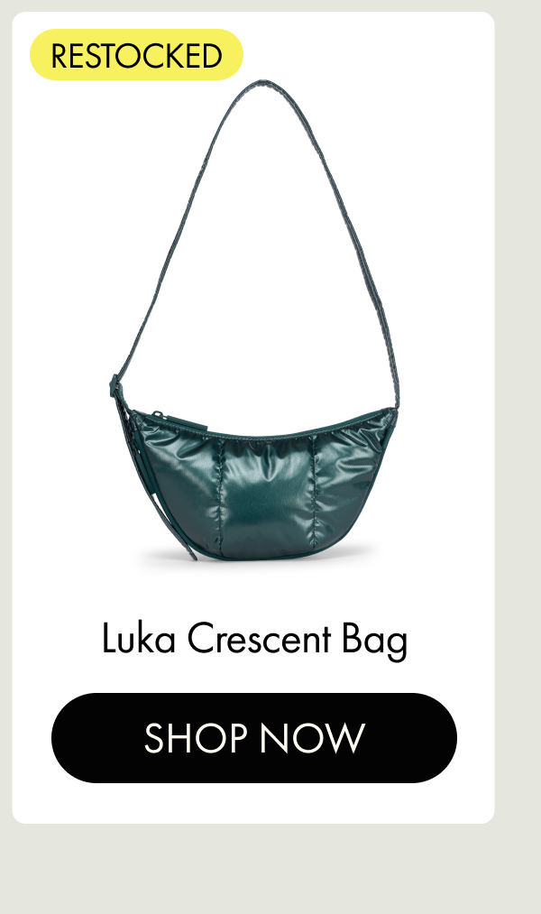 RESTOCKED | Luka Crescent Bag | Shop Now