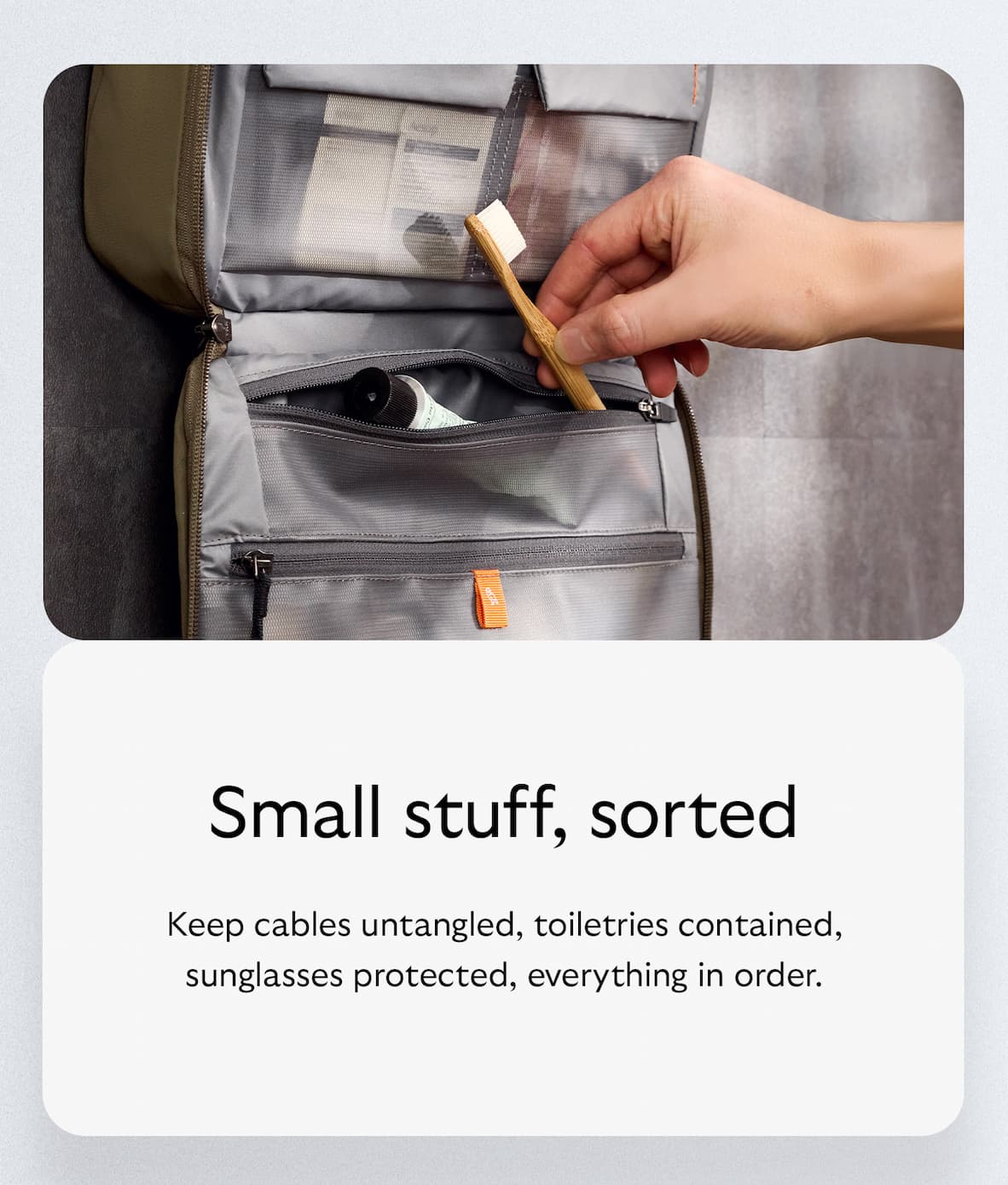 Keep cables untangled, toiletries contained, sunglasses protected, everything in order.