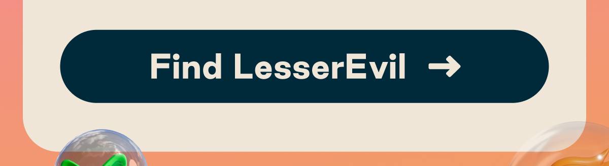 Button: Find LesserEvil