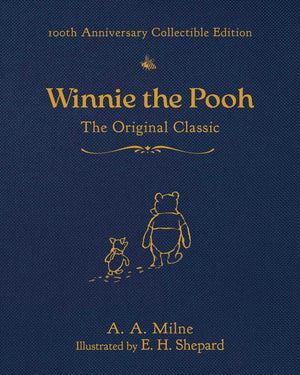 Book | Winnie the Pooh (100th Anniversary Collectible Edition): The Original Classic By A. A. Milne.