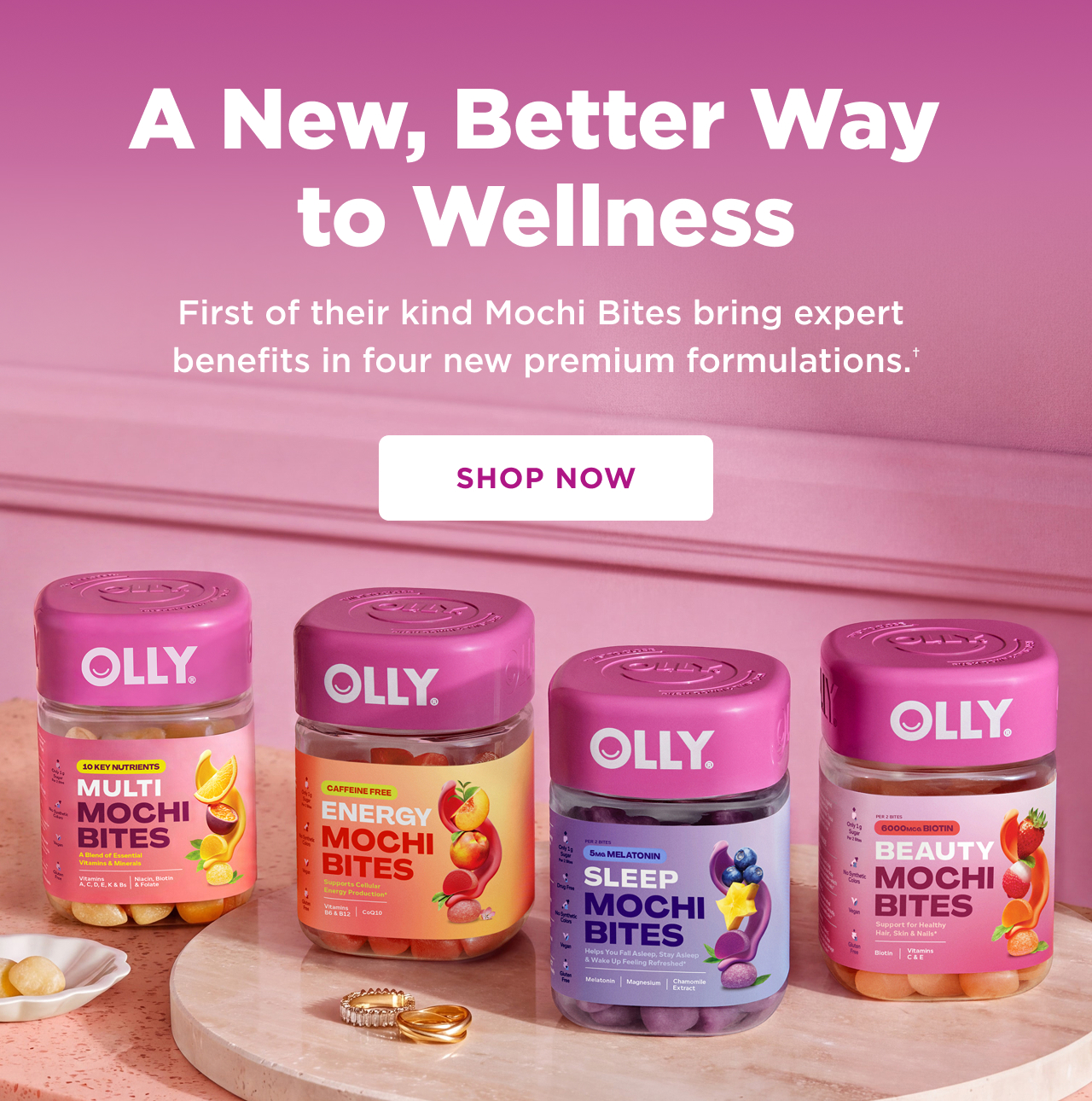 a new better way to wellness. first of their kind mochi bites bring expert benefits in four new premium formulations.+ shop now