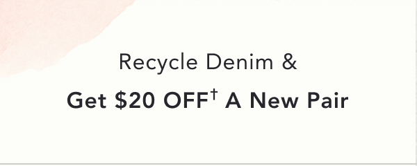 recycle denim & get $20 off a new pair