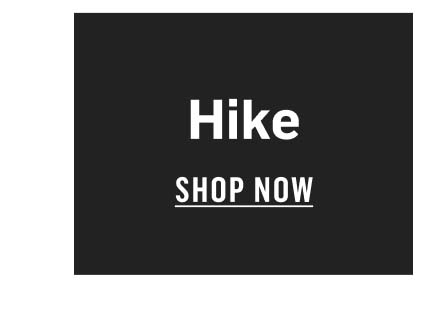 Hike. Shop Now!