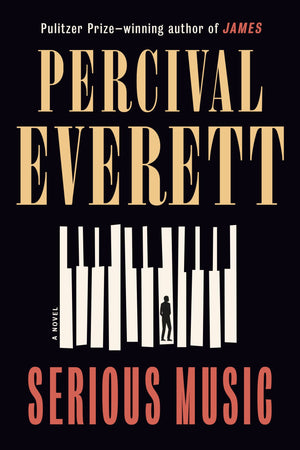 BOOK | Serious Music: A Novel (Signed B&N Exclusive Book) By Percival Everett