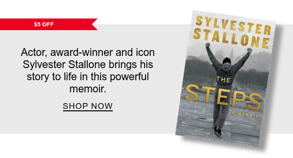 [$5 OFF] The Steps: A Memoir By Sylvester Stallone : The Academy Award-winning actor reflects on an extraordinary life filled with heartbreak, joy and everything in between. SHOP NOW