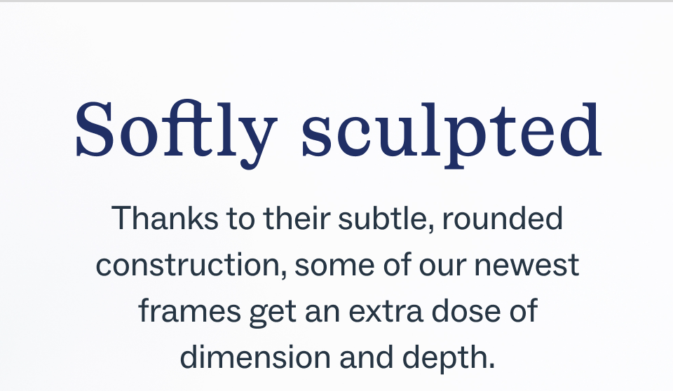 Softly sculpted