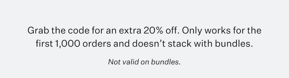 Grab the code for an extra 20% off.