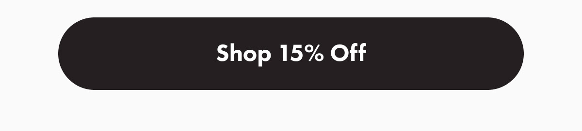 Shop 15% off