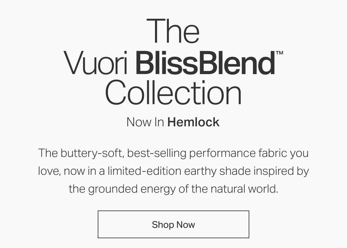 The Vuori BlissBlend&trade; Collection: Now In Hemlock