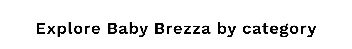 Explore Baby Brezza by category