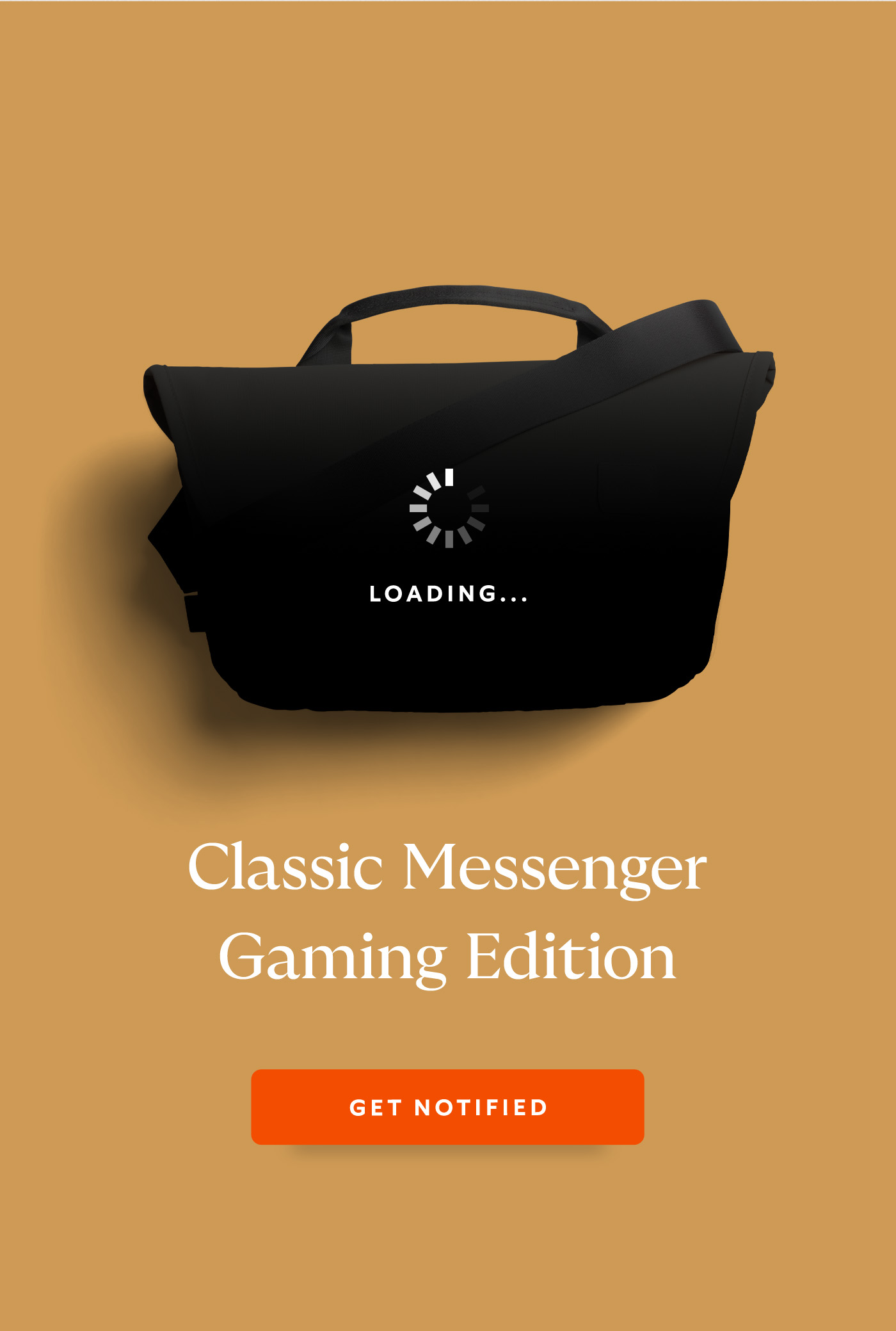 [Preheader] Loading&hellip; [Header] Classic Messenger &ndash; Gaming Edition