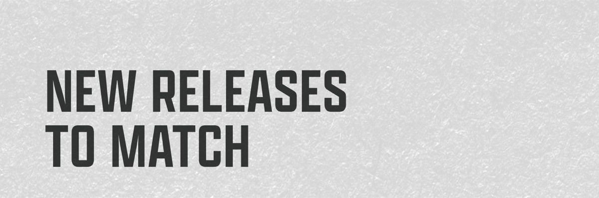 New releases to match