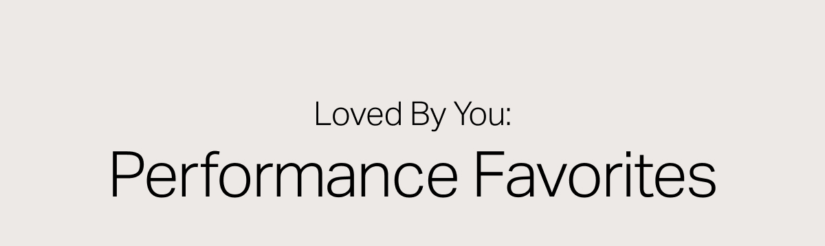 Loved By You: Performance Favorites