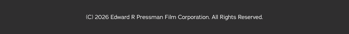 (C) 2026 Edward R Pressman Film Corporation. All Rights Reserved.