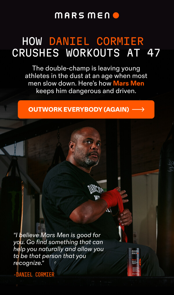 Daniel Cormier on Mars Men: &ldquo;I believe Mars Men is good for you.&rdquo;