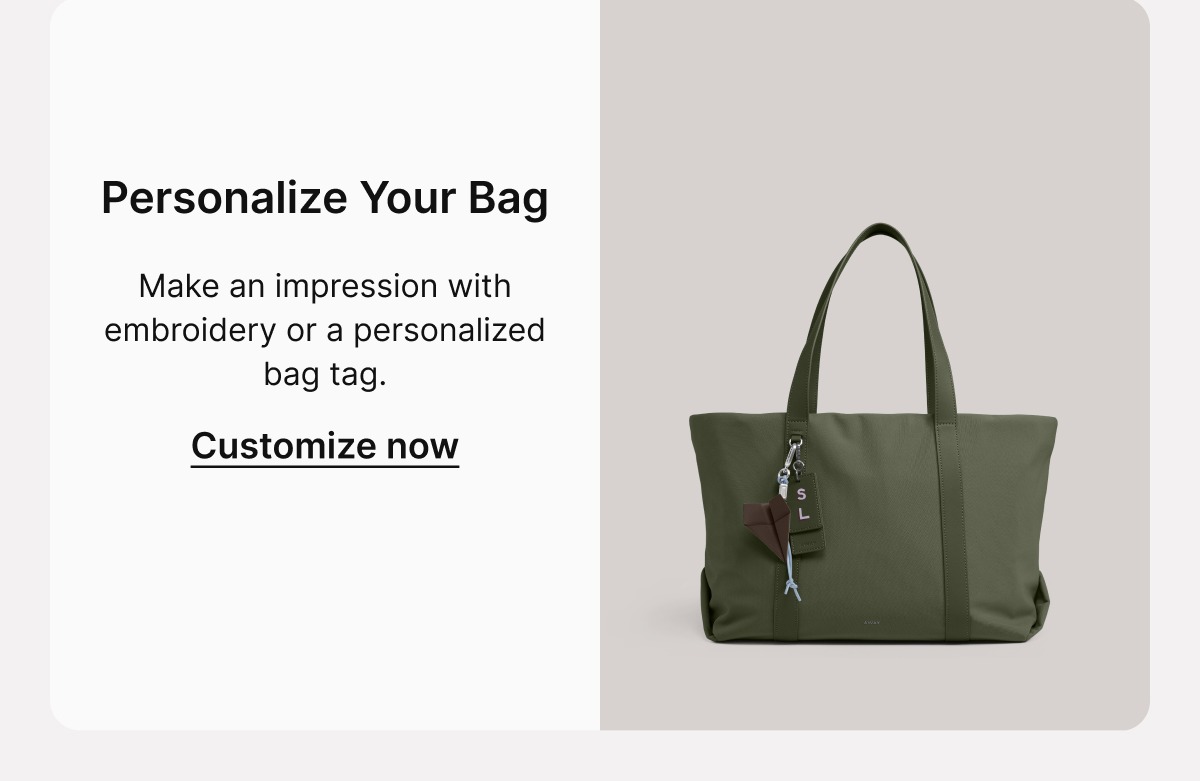 Personalize Your Bag | Make an impression with embroidery or a personalized bag tag.